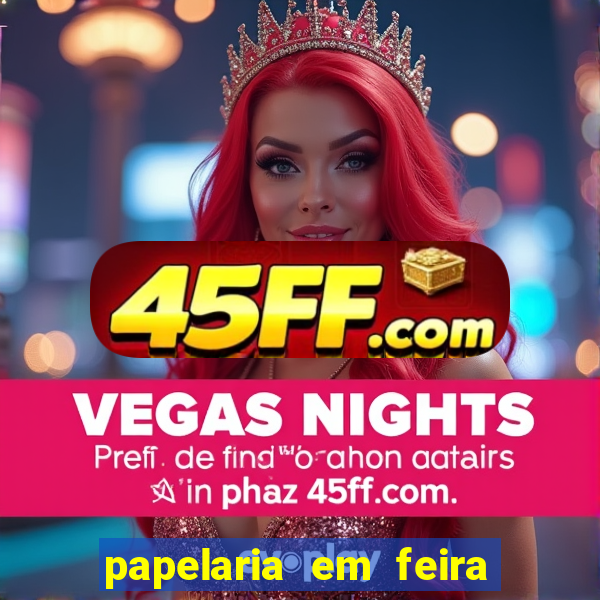 papelaria em feira de santana